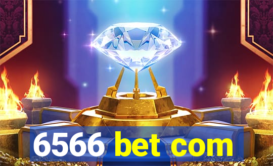 6566 bet com